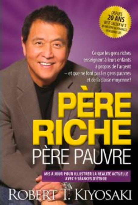 Livre Père riche, Père pauvre par Robert T. KIYOSAKI