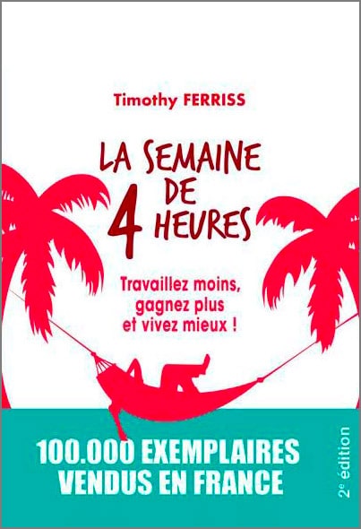 La semaine de 4 heure par Timothy FERRISS